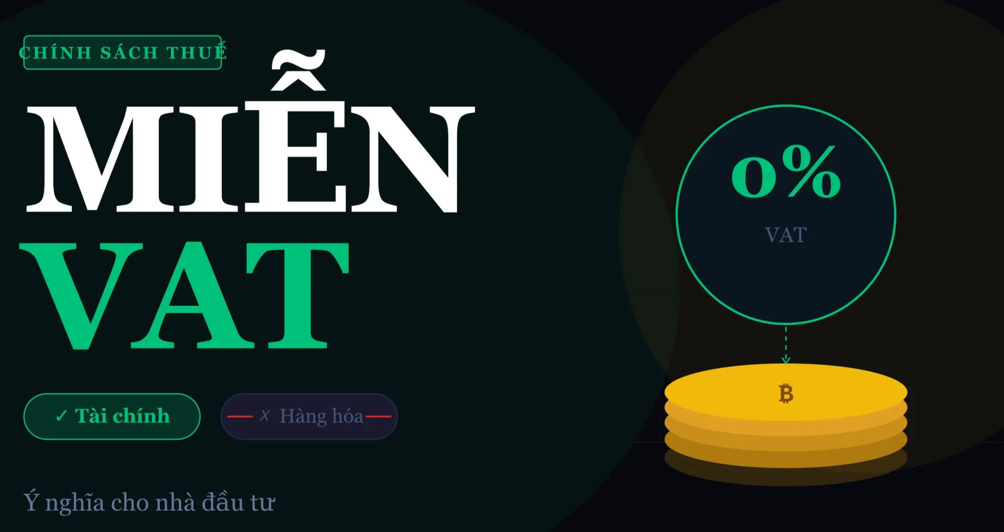 Crypto miễn VAT tại Việt Nam: Phân loại tài chính, không phải hàng hóa — Ý nghĩa cho nhà đầu tư